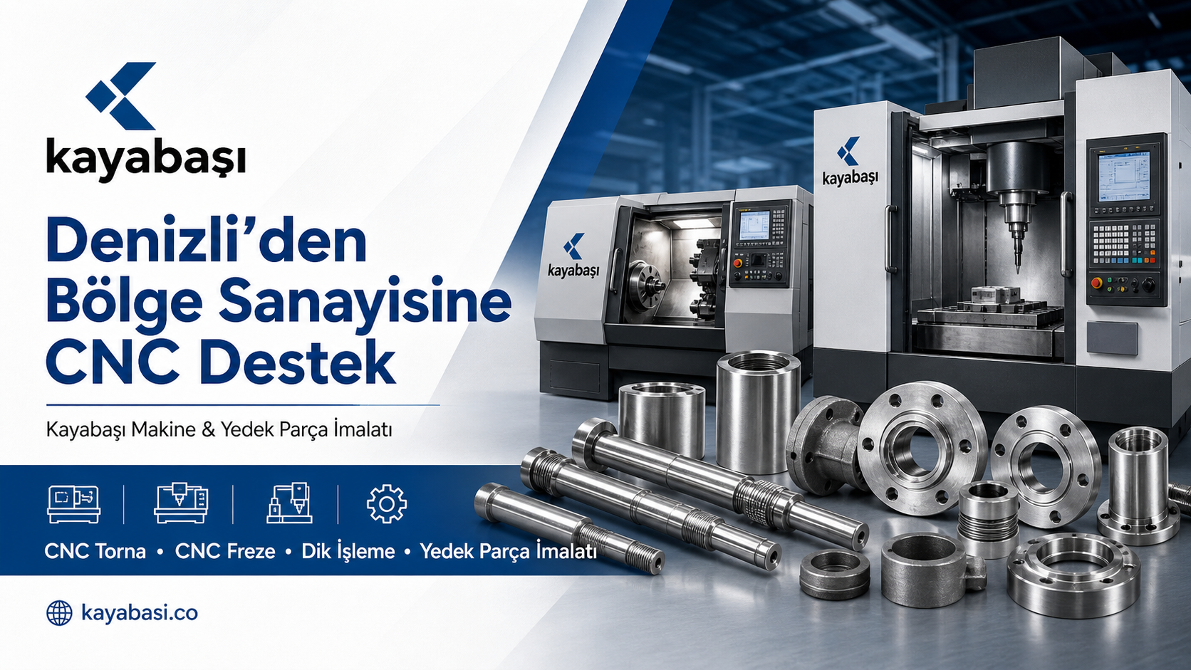 Denizli’de CNC Freze ile Hassas Makine Yedek Parça Üretimi: Kayabaşı Makine 