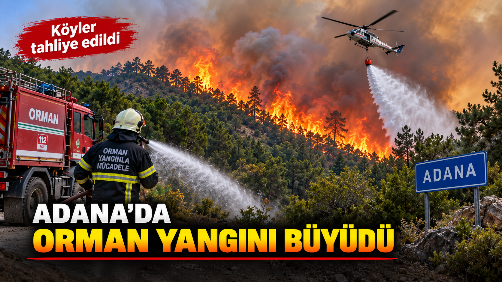 Adana’da orman yangını büyüdü: Köyler tahliye edildi
