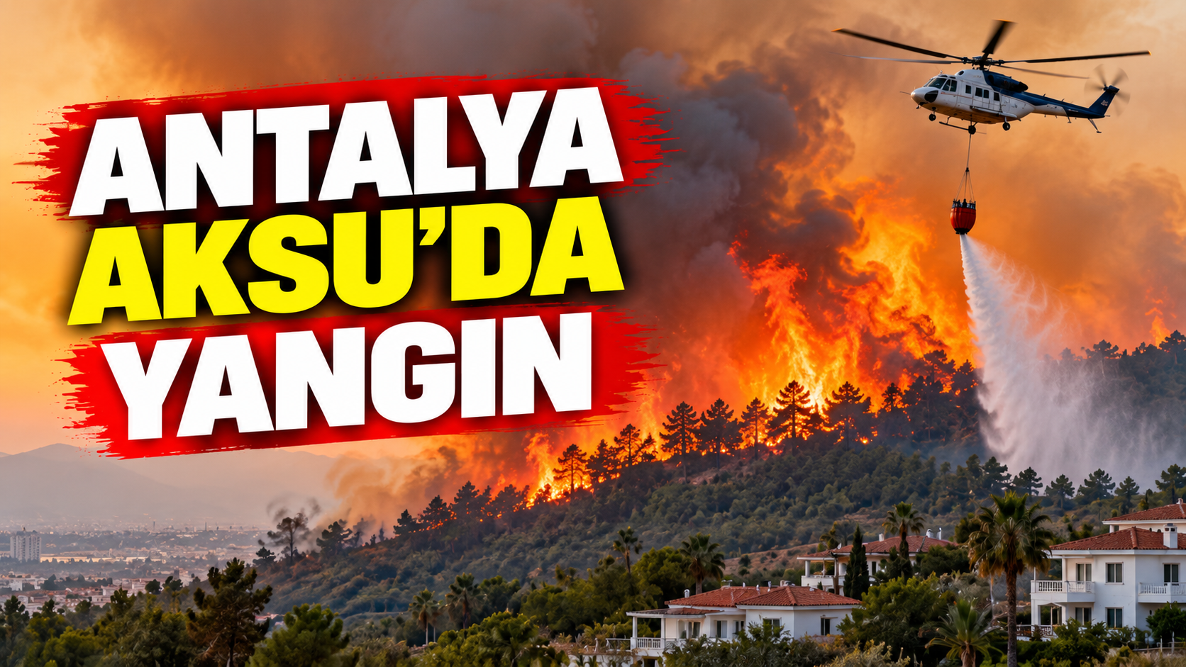 Antalya Aksu’da yangın: 1 kişi hayatını kaybetti