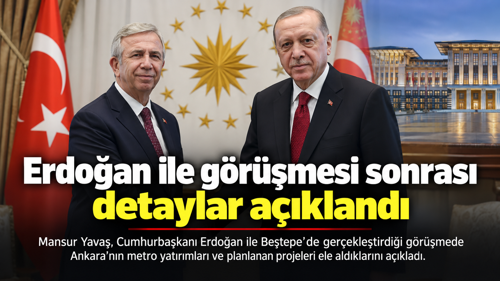 Erdoğan ile görüşmesi sonrası detaylar açıklandı
