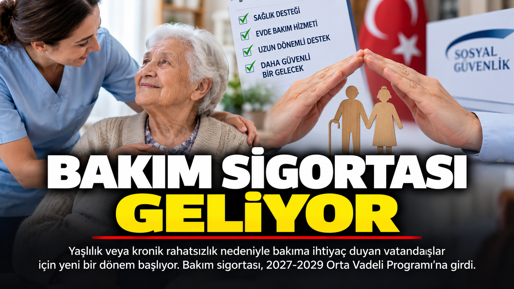 Bakım sigortası geliyor: Yeni sistem OVP’ye girdi