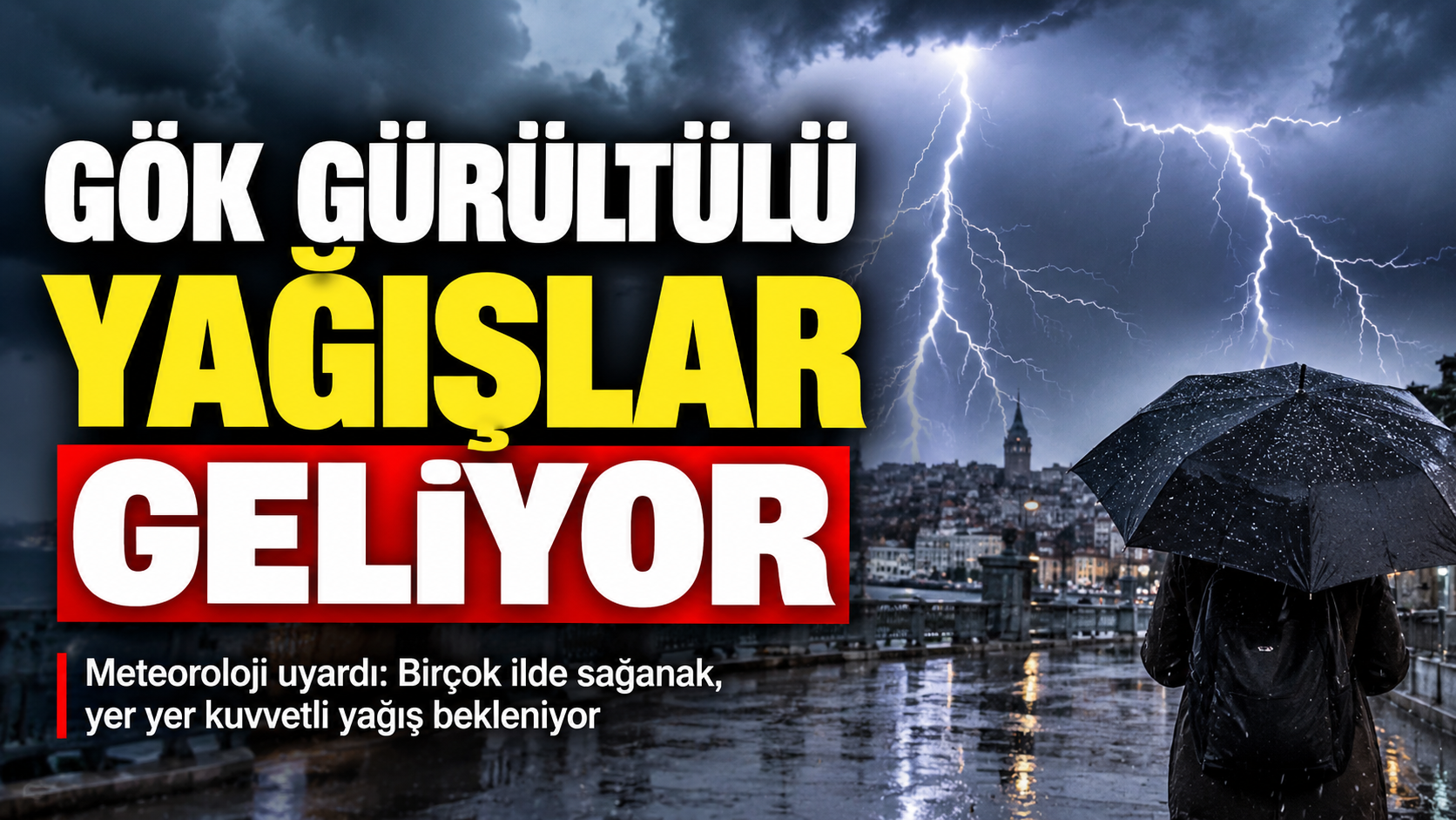 Gök gürültülü yağışlar geliyor