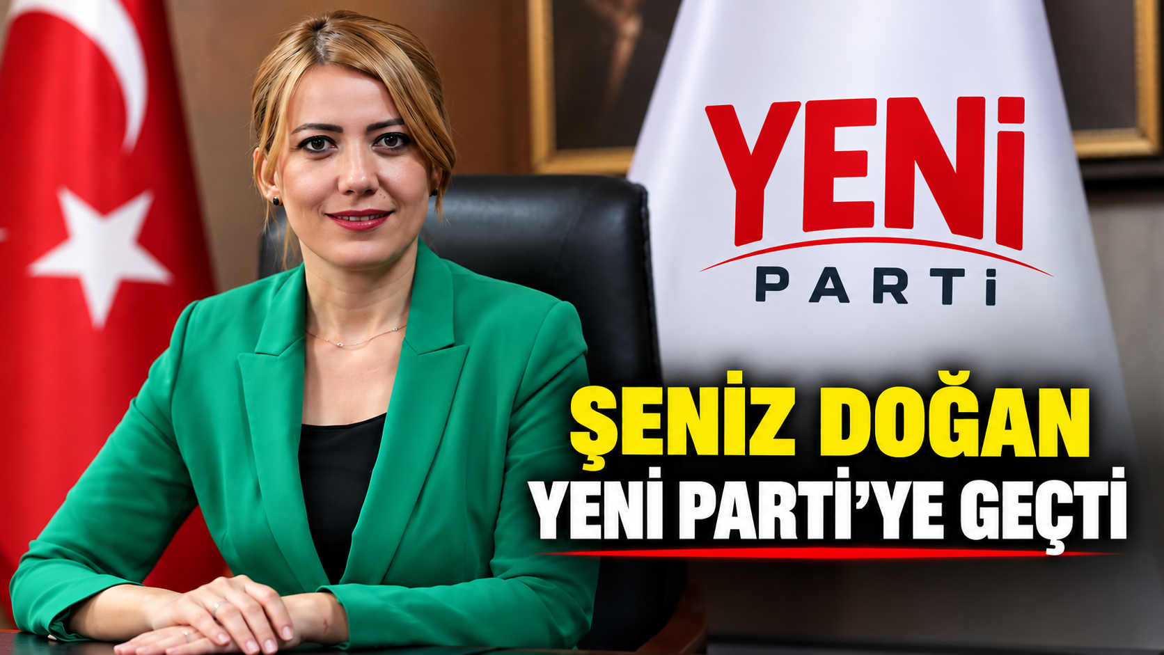 ŞENİZ DOĞAN YENİ PARTİ’YE GEÇTİ