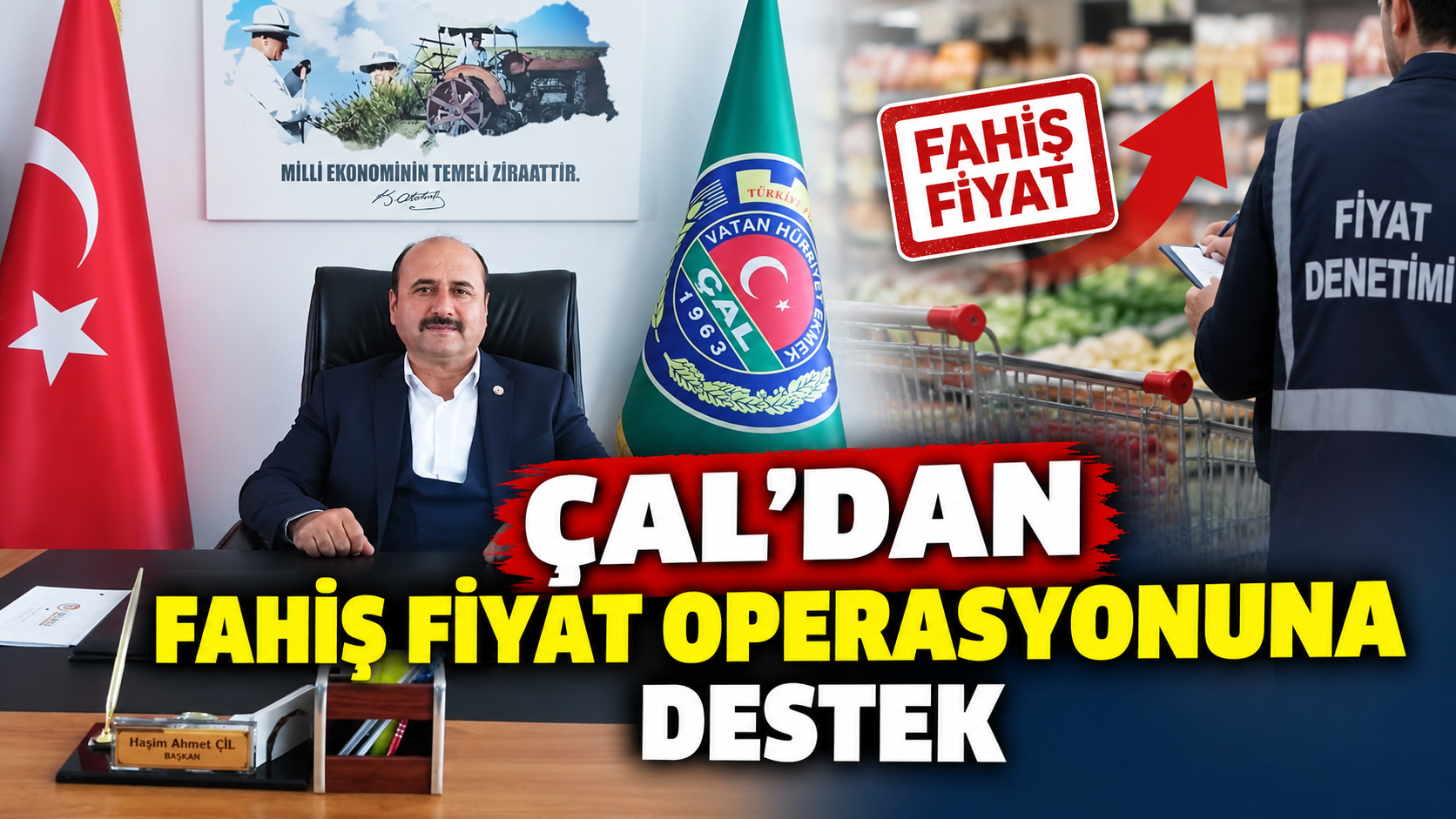 Çal’dan fahiş fiyat operasyonuna destek