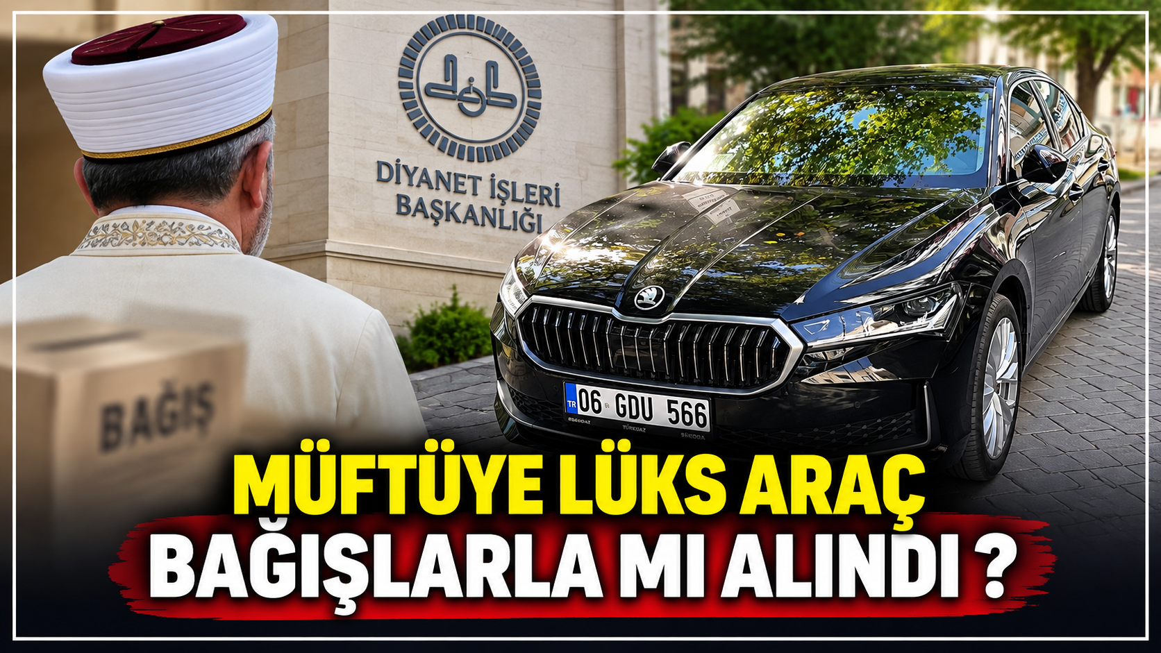Müftüye Lüks Araç Bağışlarla mı Alındı ?
