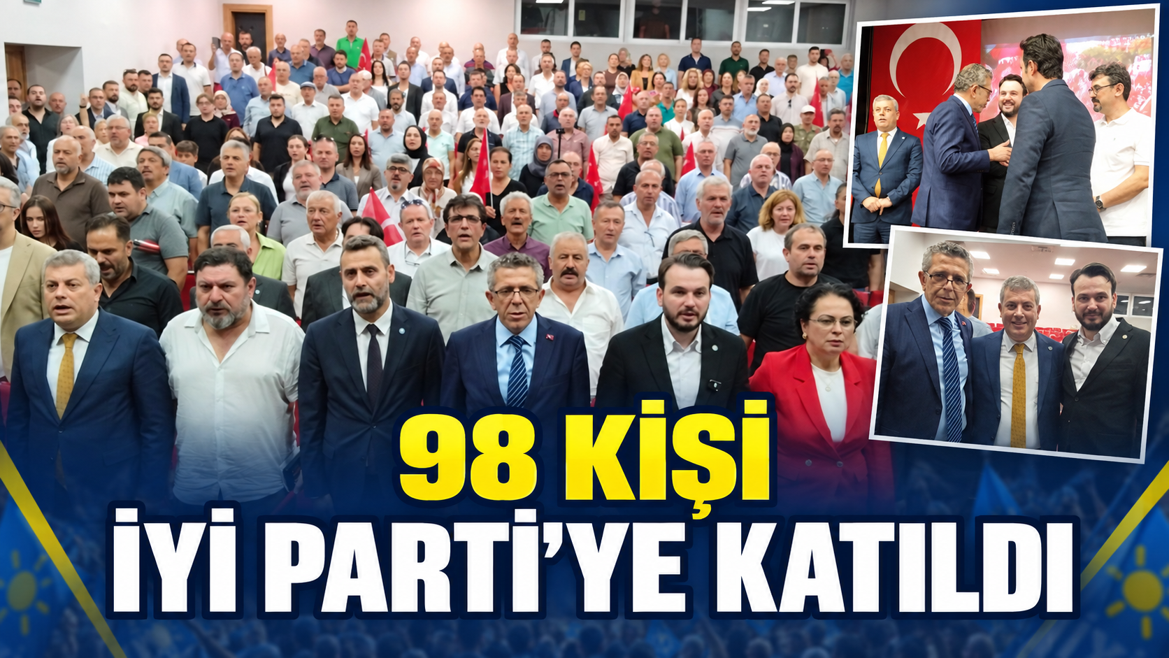 98 kişi Denizli'de İYİ Parti'ye Üye Oldu