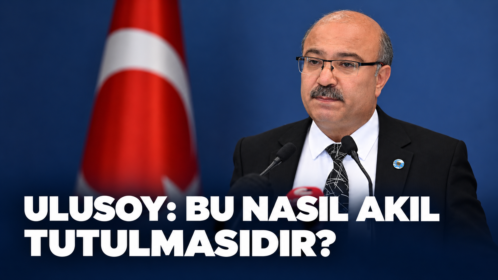 Ulusoy ''Bu Nasıl Akıl Tutulmasıdır''