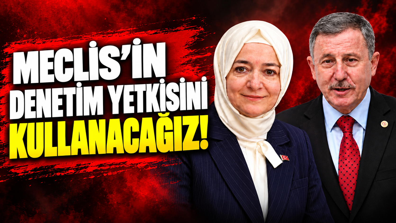“Meclis’in denetim yetkisini kullanacağız!”