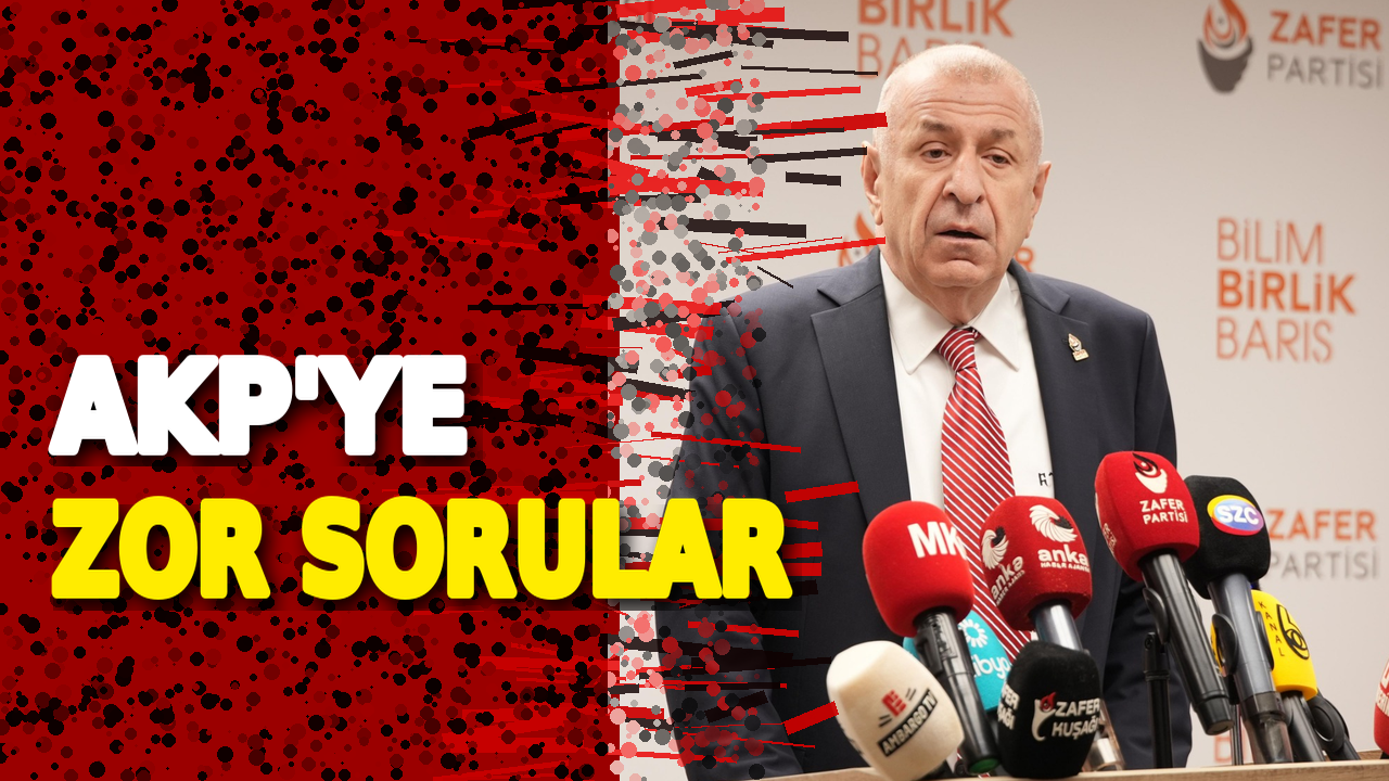Ümit Özdağ’dan iktidara zor sorular!