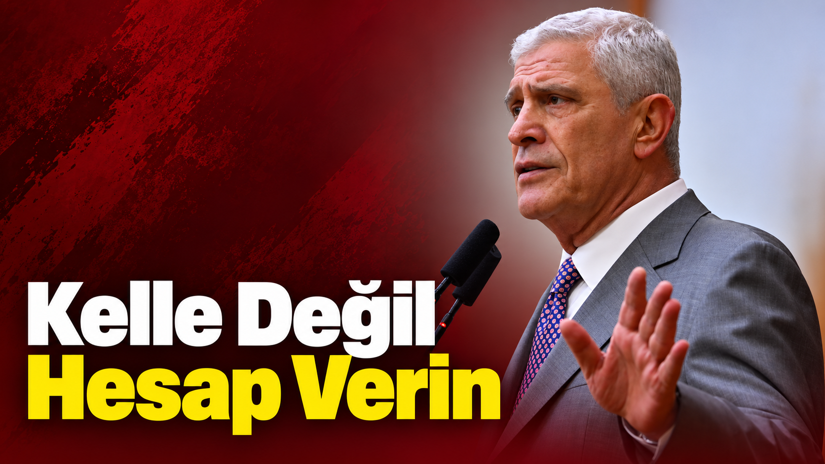 Dervişoğlu: “İktidardan kelle değil hesap vermesini istiyoruz” 