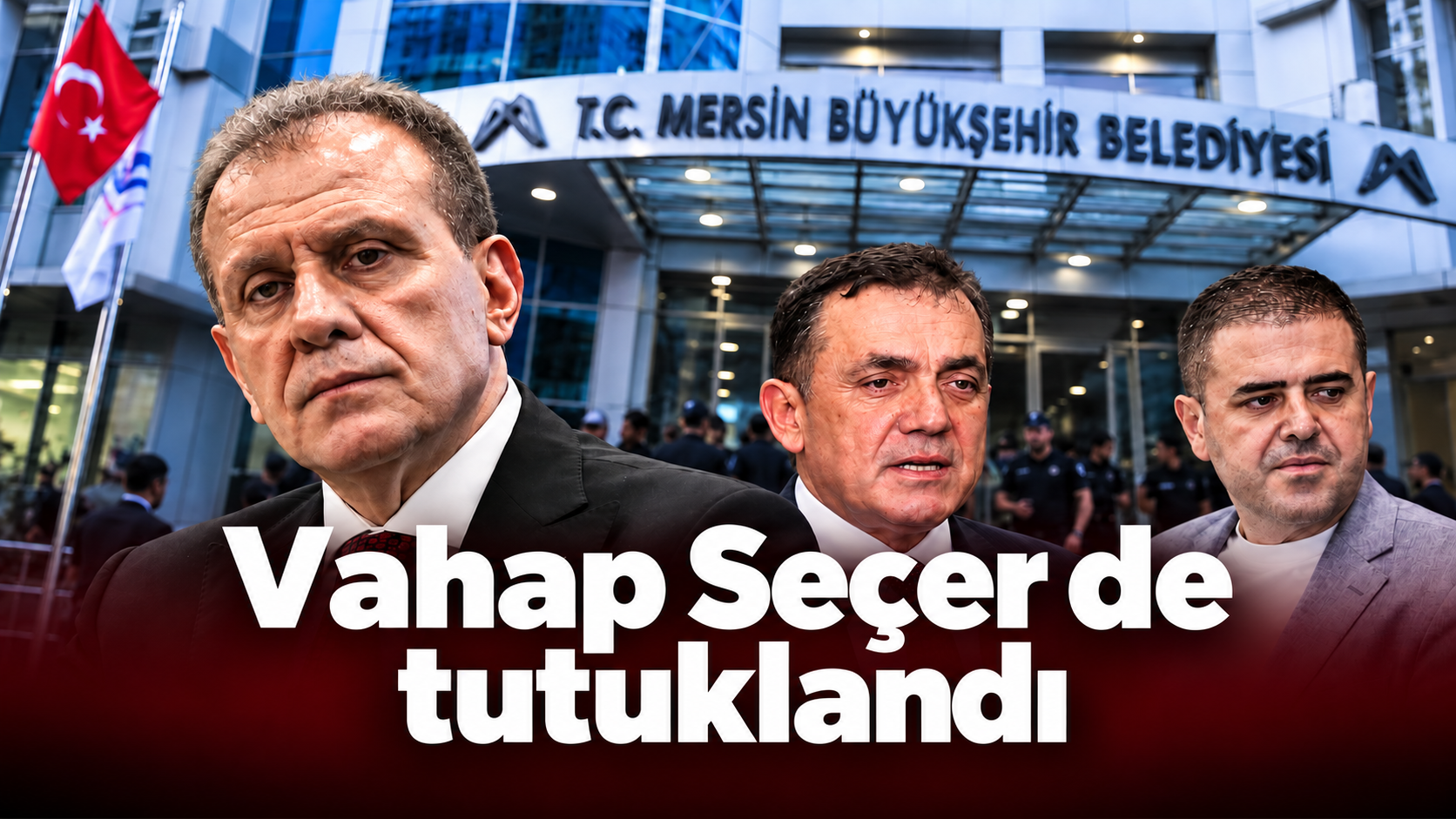 Vahap Seçer de tutuklandı