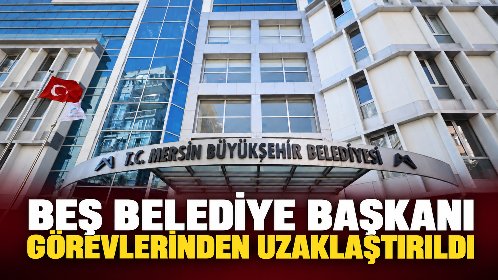 Vahap Seçer ve 5 belediye başkanı görevlerinden uzaklaştırıldı