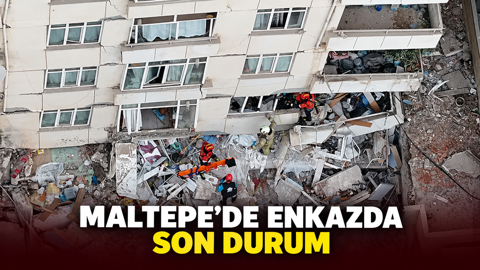 Valilik Malteoe Enkazının Son Durumunu Açıkladı