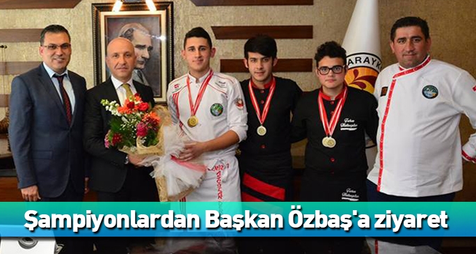 Şampiyonlardan Başkan Özbaş'a ziyaret