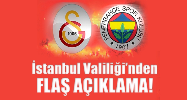 Fenerbahçe ve Galatasaray maçları açıklaması