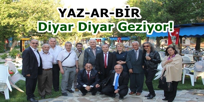 YAZ-AR- BİR Diyar Diyar Geziyor!