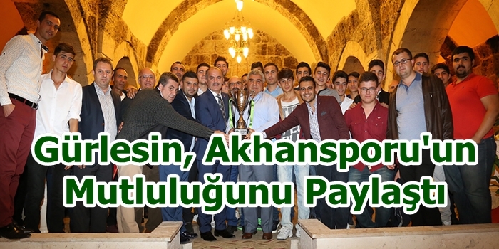 Gürlesin, Akhansporu'un Mutluluğunu Paylaştı