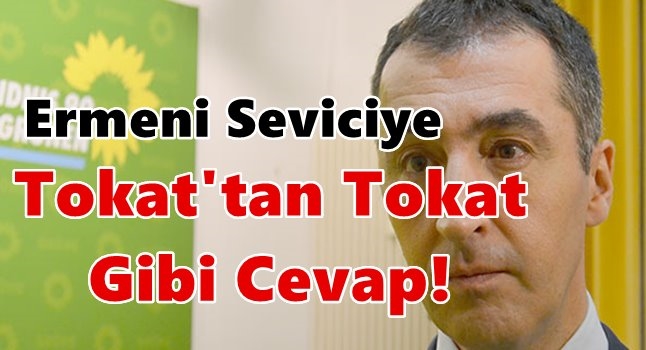 Ermeni Seviciye Tokat'tan Tokat Gibi Cevap!