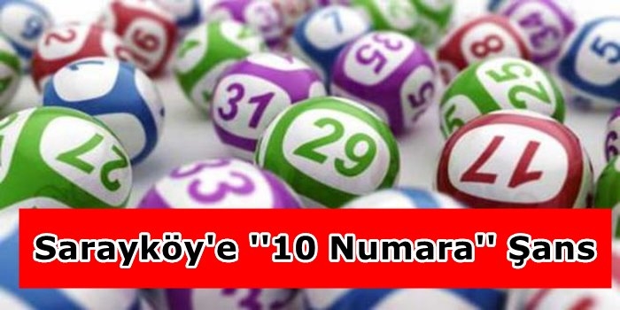 Sarayköy'e ''10 Numara'' Şans!