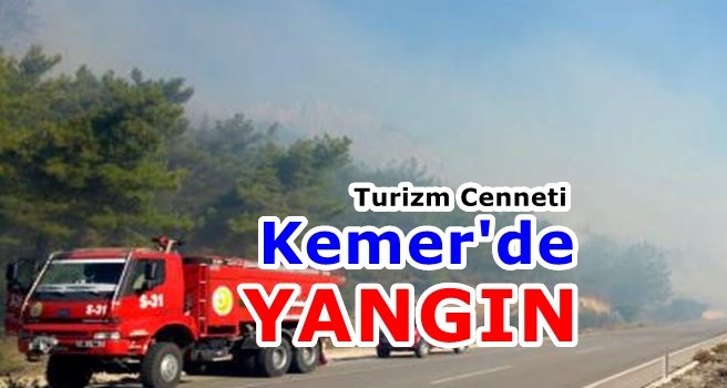 Turizm Cenneti Kemer'de Büyük Yangın!