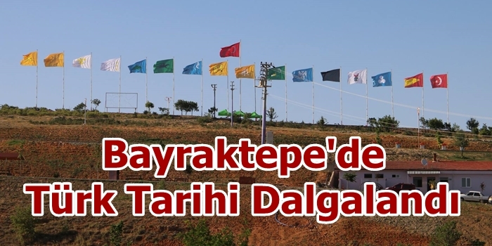 Bayraktepe'de Türk Tarihi Dalgalandı