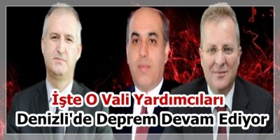 İşte O Vali Yardımcıları...