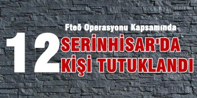 Serinhisarda Gözaltılara Tutuklama Geldi