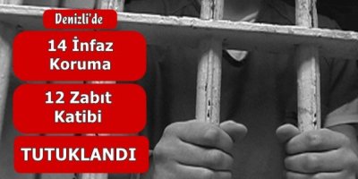 Denizli 26 Memur Tutuklandı