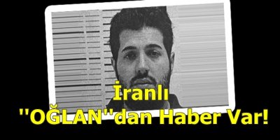 İranlı ''Oğlan''dan Haber Var!