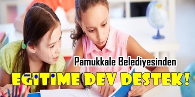 Pamukkale Belediyesi'nden Eğitime Dev Destek!