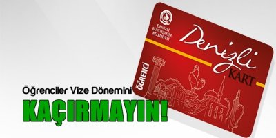 Denizli Öğrenci Kart’ta Vize Dönemi Başladı!