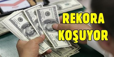 Dolar Rekora Koşuyor!