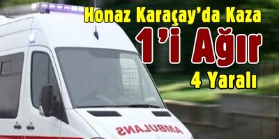 Honaz Karaçay’da Kaza: 1’i Ağır 4 Yaralı