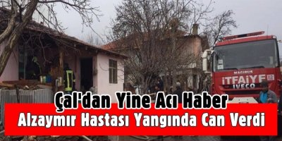 Çal'dan Yine Acı Haber Geldi...