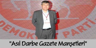 ''Asıl Darbe Gazete Manşetleri''