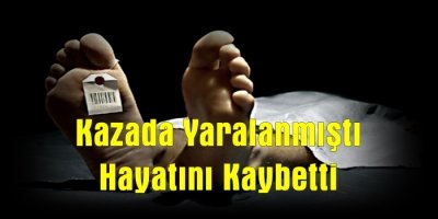Bu Sabah Kazada Yaralanmıştı...