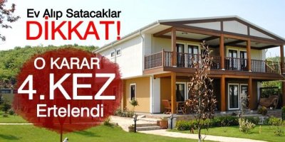 Ev Alıp Satacaklar Bu Haber Sizin İçin