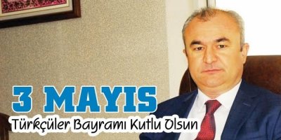 Yusuf Garip Türkçüler Bayramını Kutladı!