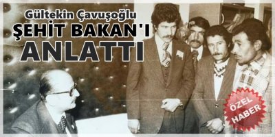 Çavuşoğlu,Şehit Gün Sazak'ı Anlatıyor