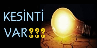 5 İlçede Kesinti Uygulanacak
