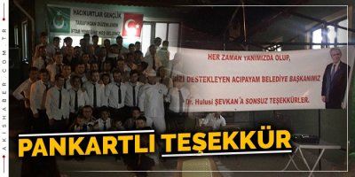 Gençlerden Başkan Şevkan'a Pankartlı Teşekkür