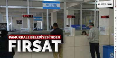 Pamukkale Belediyesi'nden Borçlulara Müjde