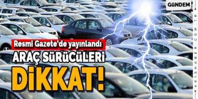 Araç Sürücüleri Dikkat!