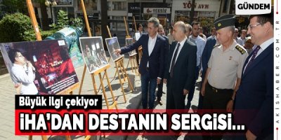 İHA'dan Denizli'de Destanın Sergisi