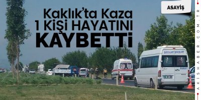 Kaklık'ta Kaza 1 Kişi Hayatını Kaybetti