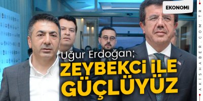 Zeybekci İle Hep Daha Güçlüyüz