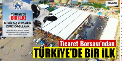 Ticaret Borsası’ndan Türkiye’de bir ilk