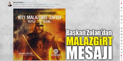 Başkan Zolan'dan Malazgirt Mesajı