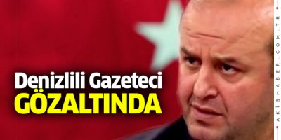 Denizlili Gazeteci Gözaltına Alındı