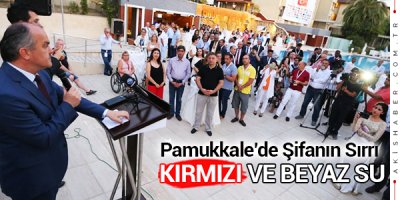 Pamukkale'de Şifanın Sırrı; Kırmızı ve Beyaz Su